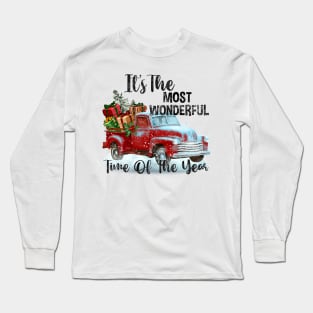 It’s the most wonderful time of the year , rustic old truck, truck Christmas presents Long Sleeve T-Shirt